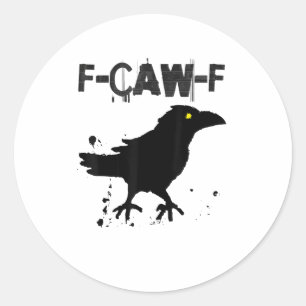Grunge-Kaffee F-Caw-F Krähe Erwachsenen Humor Graf Runder Aufkleber