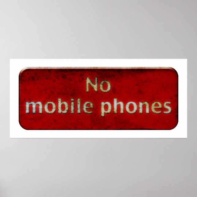 Grunge 'NO MOBILE PHONES' Zeichen - unheimliches P Poster (Vorne)
