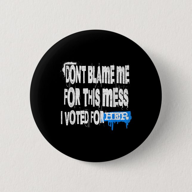 Grunge Style Design-dont Schuld mich für dieses Ch Button (Vorderseite)