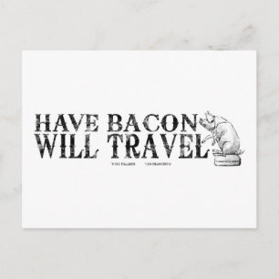 Grunge Style Have Bacon Will Travel Postkarte