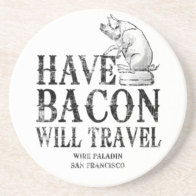 Grunge Style Have Bacon Will Travel Untersetzer (Vorne)