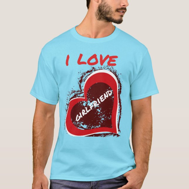 Grunge Style I Love My Girlfriend Heart Design T-Shirt (Vorderseite)