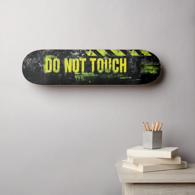 Grunge Warnzeichen "Keine Touch" Skateboard (Wandkunst (Horz))