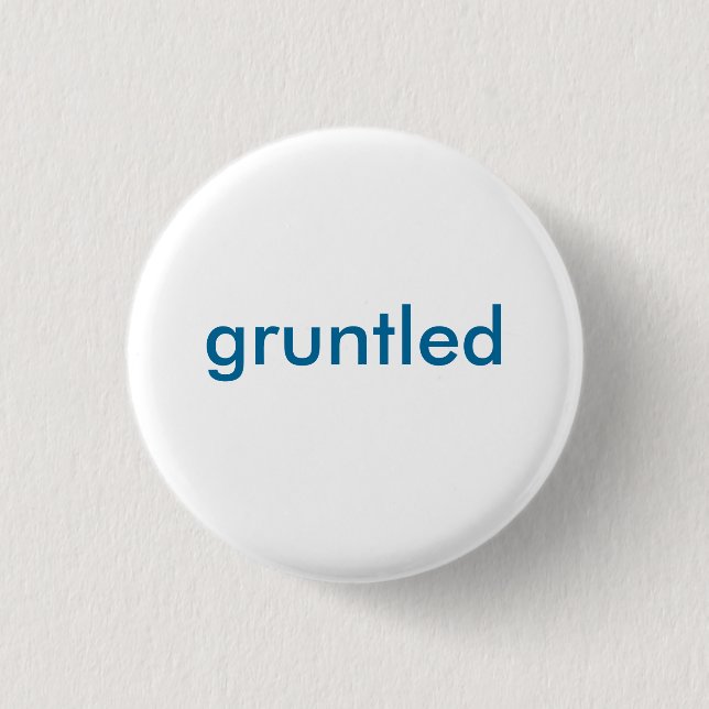 Gruntled Knopf Button (Vorderseite)