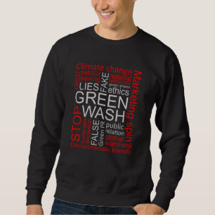 Grünwaschende Falsche Lügen Täuschung Sweatshirt