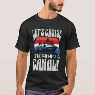 Gruppen-Panama-Kanal-Kreuzfahrt T-Shirt