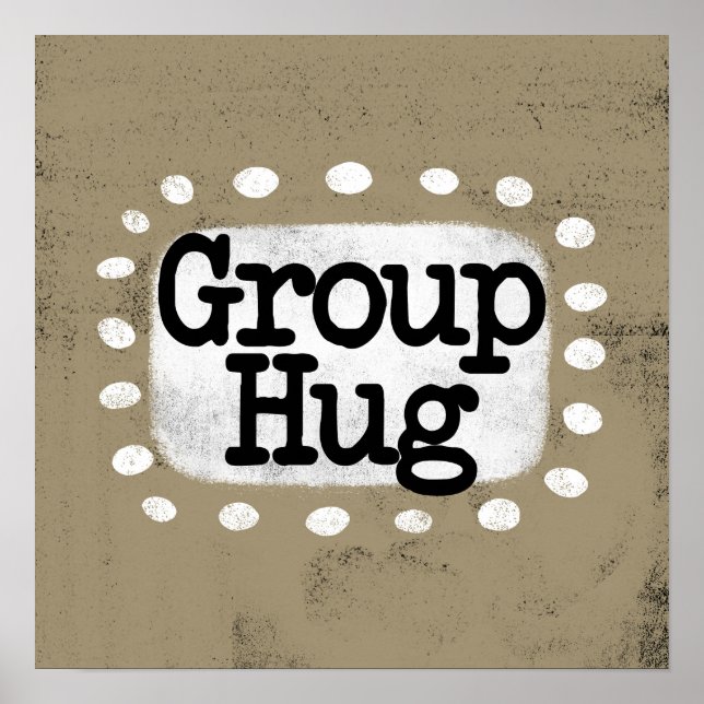 Gruppenumarmung Poster Wall Art (Vorne)