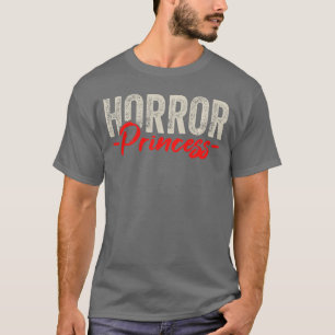 Grusel-Filme Serien Prinzessin Königin Geschenk T-Shirt