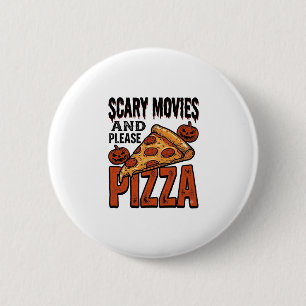 Grusel-Pizza-Shirt für Fans von Gruselfilm-Abenden Button