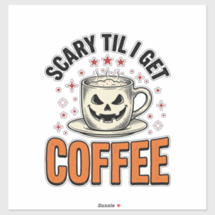 Gruselig bis Kaffee Vintage Halloween Kaffee Shirt Aufkleber