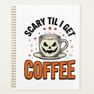 Gruselig bis Kaffee Vintage Halloween Kaffee Shirt Planer