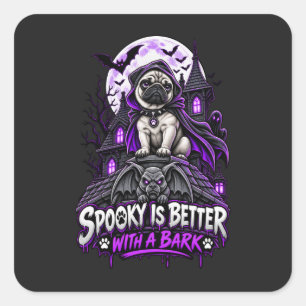 Gruselig ist besser mit einem bellenden Pug Hallow Quadratischer Aufkleber