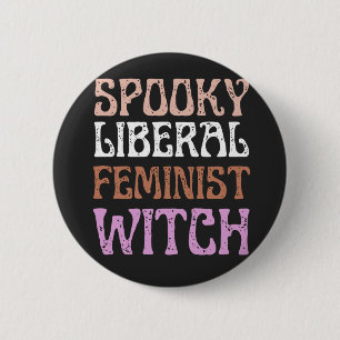 Gruselige liberale feministische Hexe Lustige poli Button
