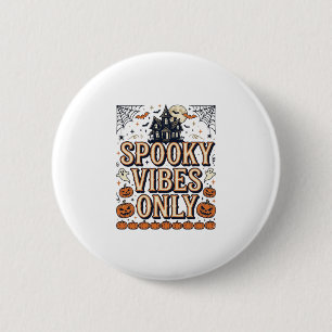 Gruselige Schwingungen nur Vintage-Halloween-Shirt Button