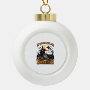 Gruselige Schwitzsession im Spukhaus Hexe Cau Keramik Kugel-Ornament