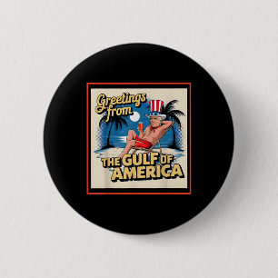 Gruß aus dem Golf von Amerika Trump Patrio Button