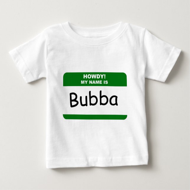 GRÜSS DICH! MEIN NAME IST Bubba T - Shirts, Kappen Baby T-shirt (Vorderseite)