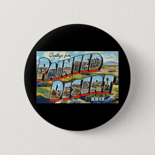 Grüße aus Painted Desert Arizona Button