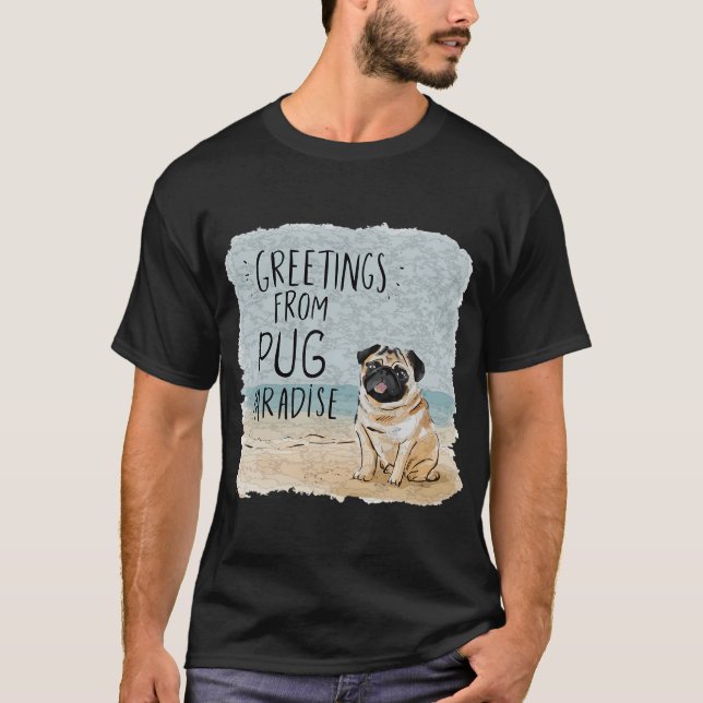 Grüße aus Pug-Paradies T-Shirt (Vorderseite)