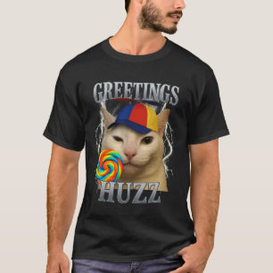 Grüße Huzz Katze Albernes Lustiges Katzen-Meme Män T-Shirt