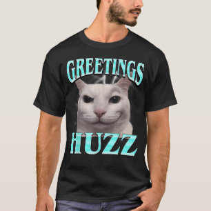 Grüße Huzz Katze Lustige Lustige Katze T-Shirt