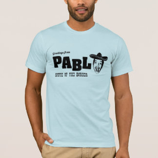 Grüße von Pablo T-Shirt