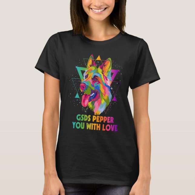 GSDs Pepper You With Love German Shepherd Animal T-Shirt (Vorderseite)