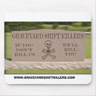 gsktombstone, WWW.GRAVEYARDSHIFTKILLERS.COM Mousepad
