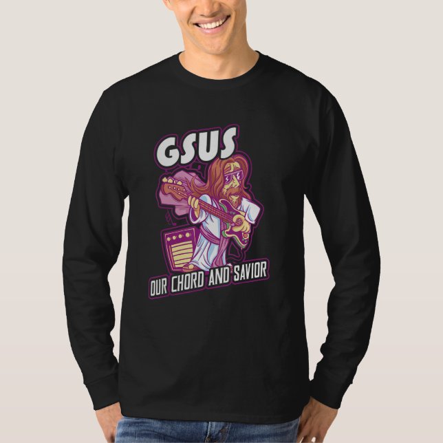 Gsus Our Chord And Savior Guitar Musician T-Shirt (Vorderseite)