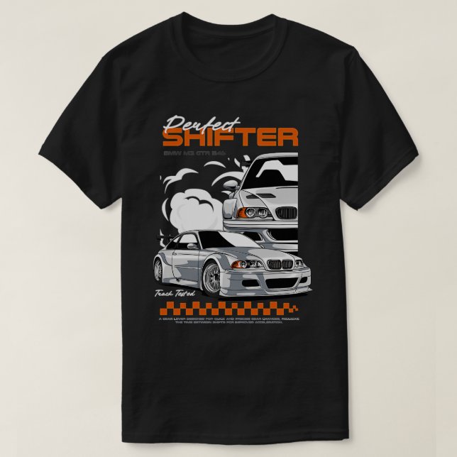 Gtr E46 Perfect Shifter T-Shirt (Design vorne)