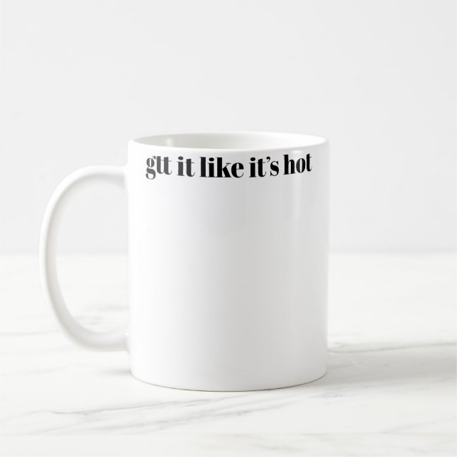 Gtt It Like Its Hot Kaffeetasse (Links)