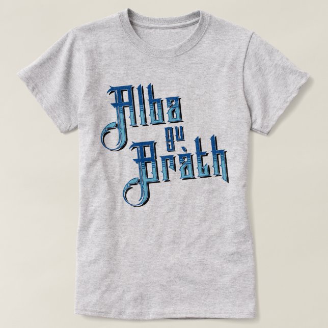 GU alba Bràth. Schottlands T - Shirt für immer (Design vorne)