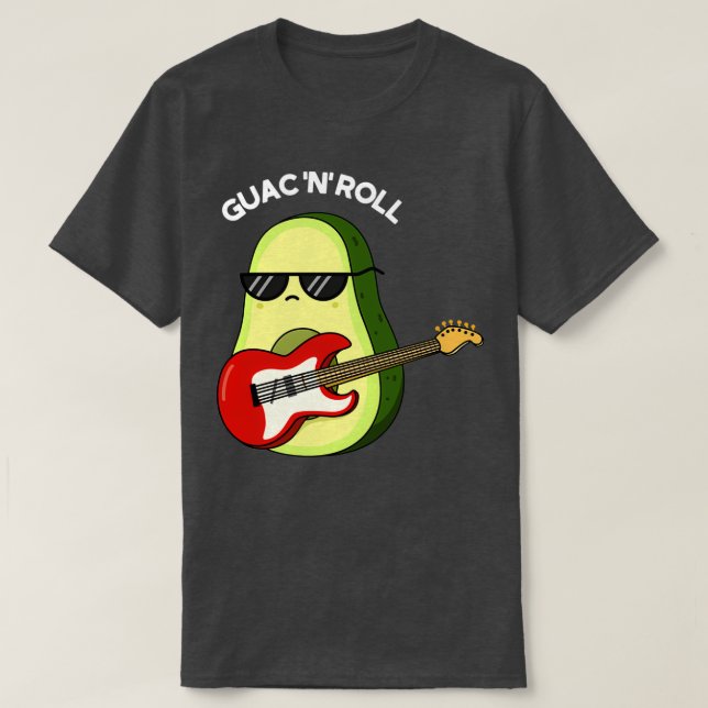 Guac and Roll Funny Rocker Avocado Pun Dark BG T-Shirt (Design vorne)
