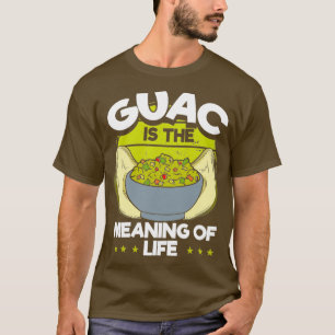 Guac Bedeutung des Lebens Avocado Lover T-Shirt