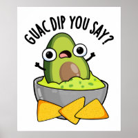 Guac Dip Sie sagen, Funny Guacamole Dip Pub