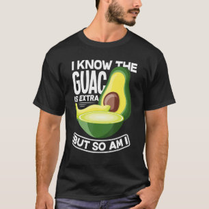 Guacamole Avocado Guac ist ein Veganes Extra. T-Shirt