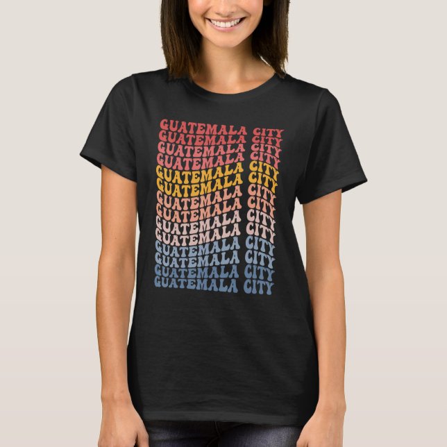 Guatemala City City Groovy Retro T-Shirt (Vorderseite)