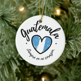 Guatemala Siempre en Mi Corazon Immer in meinem He Keramik Ornament