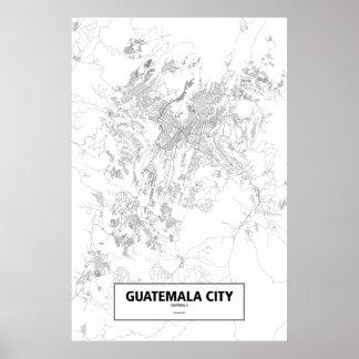 Guatemala Stadt, Guatemala (schwarz auf weiß) Poster