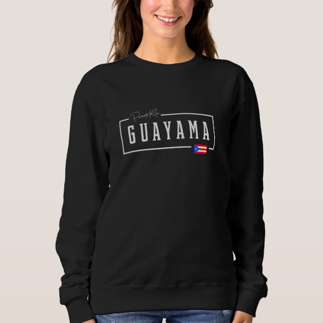 Guayama City Staat Puerto Rico Boricua Rican Count Sweatshirt (Vorderseite)