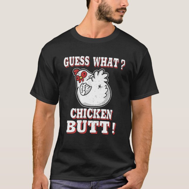 Guess What Chicken Butt Chicken s Guess What Chick T-Shirt (Vorderseite)