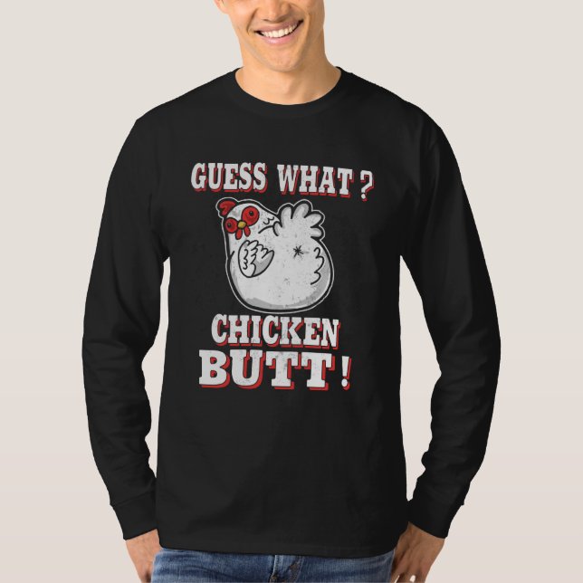 Guess What Chicken Butt Chicken s Guess What Chick T-Shirt (Vorderseite)