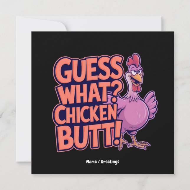 Guess What? Chicken Butt! Funny Design  Einladung (Vorderseite)