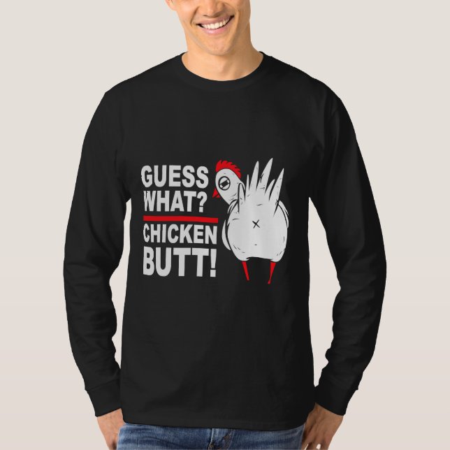 Guess What Chicken Butt Saying   T-Shirt (Vorderseite)
