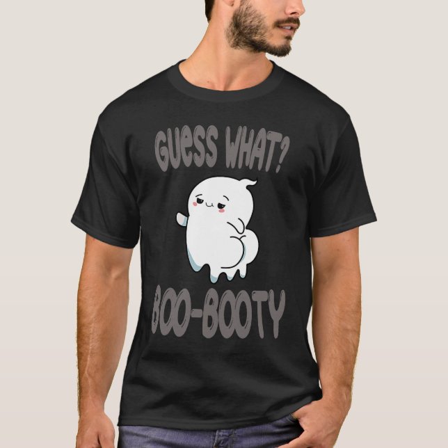 Guess What Ghost Butt halloween  boo costume T-Shirt (Vorderseite)