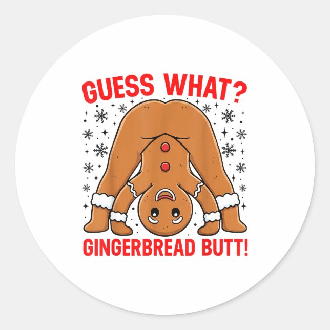 Guess What Gingerbread Butt Funny Xmas Gingerbread Runder Aufkleber (Vorderseite)
