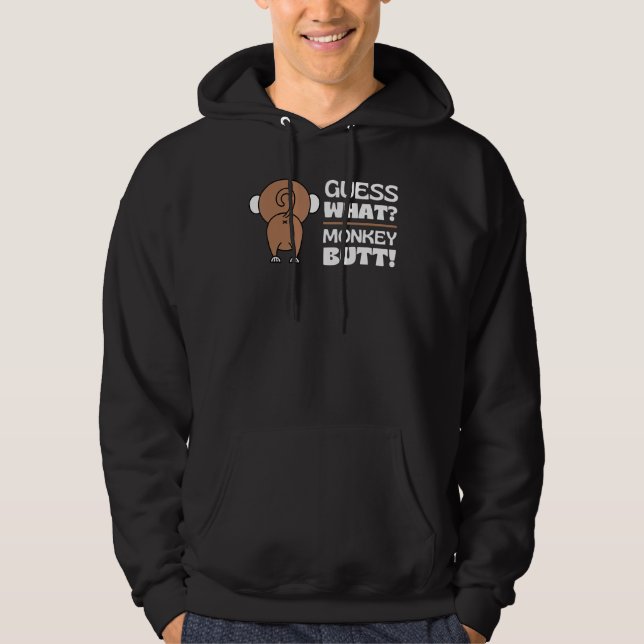 Guess What Monkey Butt  Monkey's Butts Monkey Joke Hoodie (Vorderseite)