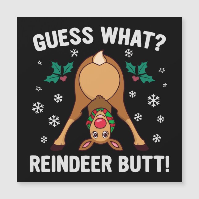 Guess What Reindeer Butt Christmas Joke Magnetkarte (Vorderseite)