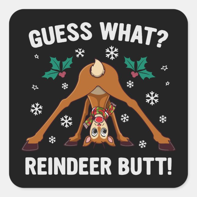 Guess What Reindeer Butt Christmas Joke Quadratischer Aufkleber (Vorderseite)