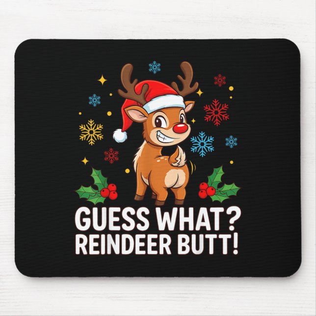 Guess What Reindeer Butt Funny Christmas Men Reind Mousepad (Vorne)